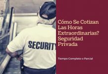 Cómo Se Cotizan Las Horas Extraordinarias? Seguridad Privada Cómo Se Cotizan Las Horas Extraordinarias?