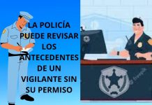 STSYS INFORMA; LA POLICÍA PUEDE REVISAR LOS ANTECEDENTES DE UN VIGILANTE SIN SU PERMISO LA POLICÍA PUEDE REVISAR LOS ANTECEDENTES DE UN VIGILANTE SIN SU PERMISO