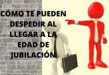 STSyS INFORMA: CÓMO TE PUEDEN DESPEDIR AL LLEGAR A LA EDAD DE JUBILACIÓN CÓMO TE PUEDEN DESPEDIR AL LLEGAR A LA EDAD DE JUBILACIÓN