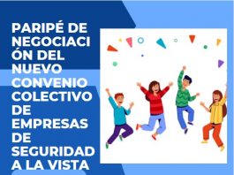 PARIPÉ DE NEGOCIACIÓN DEL NUEVO CONVENIO COLECTIVO DE EMPRESAS DE SEGURIDAD A LA VISTA PARIPÉ DE NEGOCIACIÓN DEL NUEVO CONVENIO COLECTIVO DE EMPRESAS DE SEGURIDAD A LA VISTA