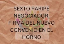 SEXTO PARIPÉ NEGOCIADOR, FIRMA DEL NUEVO CONVENIO EN EL HORNO SEXTO PARIPÉ NEGOCIADOR FIRMA DEL NUEVO CONVENIO EN EL HORNO
