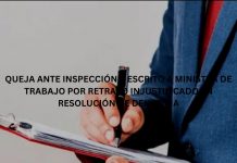 QUEJA ANTE INSPECCIÓN Y ESCRITO A MINISTRA DE TRABAJO POR RETRASO INJUSTIFICADO EN RESOLUCIÓN DE DENUNCIA QUEJA ANTE INSPECCIÓN Y ESCRITO A MINISTRA DE TRABAJO POR RETRASO INJUSTIFICADO EN RESOLUCIÓN DE DENUNCIA