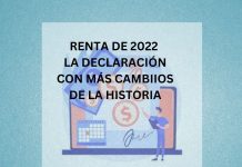RENTA DE 2022: LA DECLARACIÓN CON MÁS CAMBIOS DE LA HISTORIA RENTA DE 2022 LA DECLARACIÓN CON MÁS CAMBIIOS DE LA HISTORIA