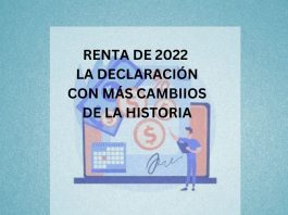 RENTA DE 2022: LA DECLARACIÓN CON MÁS CAMBIOS DE LA HISTORIA RENTA DE 2022 LA DECLARACIÓN CON MÁS CAMBIIOS DE LA HISTORIA