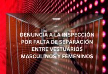 DENUNCIA A LA INSPECCIÓN POR FALTA DE SEPARACIÓN ENTRE VESTUARIOS MASCULINOS Y FEMENINOS DENUNCIA A LA INSPECCIÓN POR FALTA DE SEPARACIÓN ENTRE VESTUARIOS MASCULINOS Y FEMENINOS