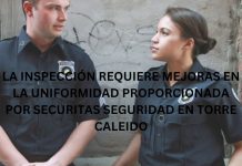 LA INSPECCIÓN REQUIERE MEJORAS EN LA UNIFORMIDAD PROPORCIONADA POR SECURITAS SEGURIDAD EN TORRE CALEIDO LA INSPECCIÓN REQUIERE MEJORAS EN LA UNIFORMIDAD PROPORCIONADA POR SECURITAS SEGURIDAD EN TORRE CALEIDO