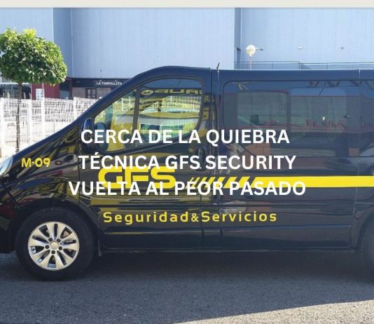 CERCA DE LA QUIEBRA TÉCNICA GFS SECURITY GROUP NOS DEVUELVE AL PEOR PASADO CERCA DE LA QUIEBRA TÉCNICA GFS SECURITY