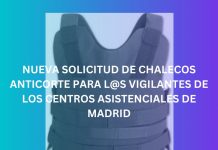 NUEVA SOLICITUD DE CHALECOS ANTICORTE PARA L@S VIGILANTES DE LOS CENTROS ASISTENCIALES DE MADRID NUEVA SOLICITUD DE CHALECOS ANTICORTE PARA L@S VIGILANTES DE LOS CENTROS ASISTENCIALES DE MADRID