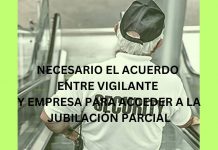 NECESARIO EL ACUERDO ENTRE VIGILANTE Y EMPRESA PARA ACCEDER A LA JUBILACIÓN PARCIAL NECESARIO EL ACUERDO ENTRE VIGILANTE Y EMPRESA PARA ACCEDER A LA JUBILACIÓN PARCIAL
