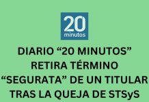 DIARIO “20 MINUTOS” RETIRA TÉRMINO “SEGURATA” DE UN TITULAR TRAS LA QUEJA DE STSyS DIARIO “20 MINUTOS” RETIRA TÉRMINO “SEGURATA”
