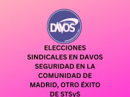 ELECCIONES SINDICALES EN DAVOS SEGURIDAD EN LA COMUNIDAD DE MADRID, OTRO ÉXITO DE STSyS ELECCIONES SINDICALES EN DAVOS SEGURIDAD EN LA COMUNIDAD DE MADRID, OTRO ÉXITO DE STSyS