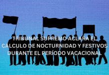 TRIBUNAL SUPREMO ACLARA EL CÁLCULO DE NOCTURNIDAD Y FESTIVOS DURANTE EL PERÍODO VACACIONAL TRIBUNAL SUPREMO ACLARA EL CÁLCULO DE NOCTURNIDAD Y FESTIVOS DURANTE EL PERÍODO VACACIONAL