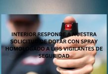 INTERIOR RESPONDE A NUESTRA SOLICITUD DE DOTAR CON SPRAY HOMOLOGADO A L@S VIGILANTES DE SEGURIDAD INTERIOR RESPONDE A NUESTRA SOLICITUD DE DOTAR CON SPRAY HOMOLOGADO A L@S VIGILANTES DE SEGURIDAD