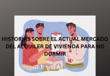 HISTORIAS SOBRE EL ACTUAL MERCADO DEL ALQUILER DE VIVIENDA PARA NO DORMIR HISTORIAS SOBRE EL ACTUAL MERCADO DEL ALQUILER DE VIVIENDA PARA NO DORMIR