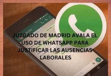 JUZGADO DE MADRID AVALA EL USO DE WHATSAPP PARA JUSTIFICAR LAS AUSENCIAS LABORALES JUZGADO DE MADRID AVALA EL USO DE WHATSAPP PARA JUSTIFICAR LAS AUSENCIAS LABORALES