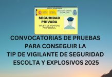 CONVOCATORIAS DE PRUEBAS PARA CONSEGUIR LA TIP DE VIGILANTE DE SEGURIDAD ESCOLTA Y EXPLOSIVOS 2025 CONVOCATORIAS DE PRUEBAS PARA CONSEGUIR LA TIP DE VIGILANTE DE SEGURIDAD ESCOLTA Y EXPLOSIVOS 2025