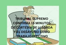 TRIBUNAL SUPREMO CONFIRMA 15 MINUTOS DE CORTESÍA DE LLEGADA Y EL DESAYUNO COMO TRABAJO EFECTIVO TRIBUNAL SUPREMO CONFIRMA 15 MINUTOS DE CORTESÍA DE LLEGADA Y EL DESAYUNO COMO TRABAJO EFECTIVO