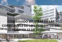 CONSEGUIDO MEJORAR DE LAS CONDICIONES DE L@S VIGILANTES DEL HOSPITAL12 DE OCTUBRE