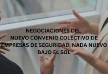 NEGOCIACIONES DEL NUEVO CONVENIO COLECTIVO DE EMPRESAS DE SEGURIDAD, NADA NUEVO BAJO EL SOL NEGOCIACIONES DEL NUEVO CONVENIO COLECTIVO DE EMPRESAS DE SEGURIDAD