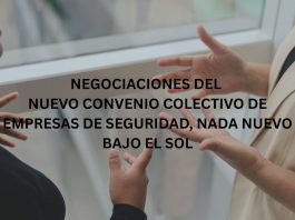 NEGOCIACIONES DEL NUEVO CONVENIO COLECTIVO DE EMPRESAS DE SEGURIDAD, NADA NUEVO BAJO EL SOL NEGOCIACIONES DEL NUEVO CONVENIO COLECTIVO DE EMPRESAS DE SEGURIDAD