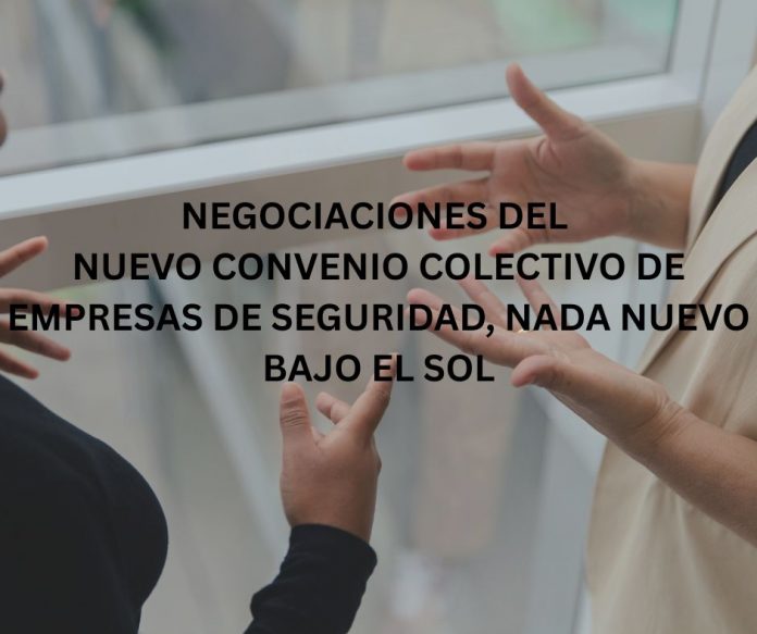 NEGOCIACIONES DEL NUEVO CONVENIO COLECTIVO DE EMPRESAS DE SEGURIDAD