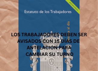 LOS TRABAJADORES DEBEN SER AVISADOS CON 15 DÍAS DE ANTELACIÓN PARA CAMBIAR SU TURNO LOS TRABAJADORES DEBEN SER AVISADOS CON 15 DÍAS DE ANTELACIÓN PARA CAMBIAR SU TURNO
