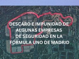 DESCARO E IMPUNIDAD DE ALGUNAS EMPRESAS DE SEGURIDAD EN LA FÓRMULA UNO DE MADRID DESCARO E IMPUNIDAD DE ALGUNAS EMPRESAS DE SEGURIDAD EN LA FÓRMULA UNO DE MADRID