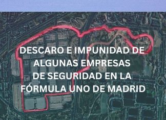 DESCARO E IMPUNIDAD DE ALGUNAS EMPRESAS DE SEGURIDAD EN LA FÓRMULA UNO DE MADRID DESCARO E IMPUNIDAD DE ALGUNAS EMPRESAS DE SEGURIDAD EN LA FÓRMULA UNO DE MADRID
